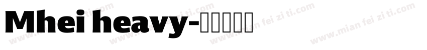 Mhei heavy字体转换